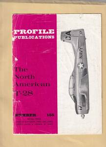 PROFILE PUBLICATIONS No.155：The North American T-28　