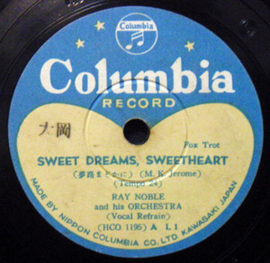 RAY NOBLE(レイ ノーブル)/SWEET DREAMS,SWEETHEART(夢路をまどかに) C/W LINDA(リンダ)