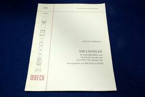 Moeckメック輸入リコーダー楽譜楽譜635【ANTON HEBERLE：13 Lndler fr Sopranblockflte】Zeitschrift fr Spielmusik/アントン.ヘベルレ