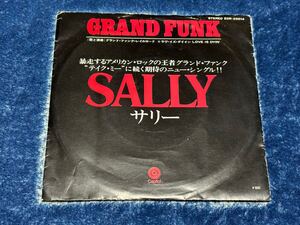 Grand Funk / グランド・ファンク・レイルロード　Sally サリー　日本盤　シングル盤