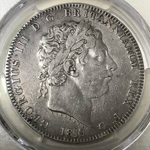 ★1819 イギリス　クラウン銀貨　ジョージ３世　PCGS XF DETAILS CLEANED