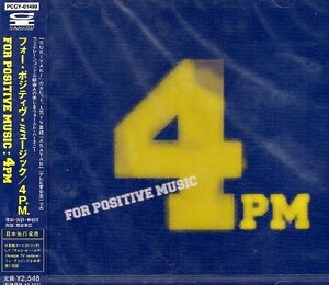 ■ 4P.M. [ フォー・ポジティヴ・ミュージック ( For Positive Music ) ] 新品 未開封 CD 即決 送料サービス ♪
