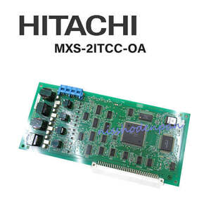 【中古】MXS-2ITCC-OA 日立/HITACHI MX300IP ISDN2回線トランクユニットC 【ビジネスホン 業務用 電話機 本体】