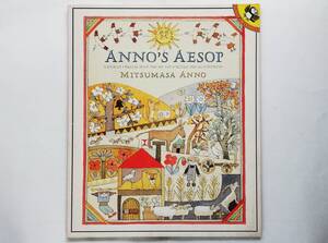 Mitsumasa Anno / Anno’s Aesop　英語版 安野光雅 / きつねがひろったイソップものがたり