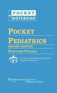 [A11019056]Pocket Pediatrics (Pocket Notebook) Prasad， Paritosh， M.D.、 Bill