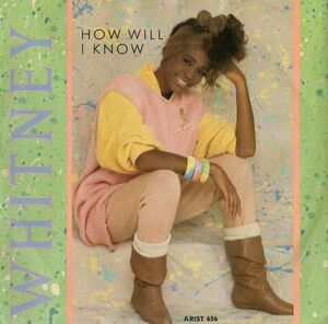 英7 Whitney Houston How Will I Know ARIST656 Arista /00080