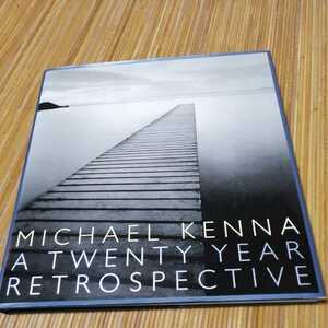 MICHAEL KENNA A TWENTY YEAR RETROSPECTIVE写真集。