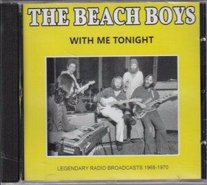 CD (E.U.)　The Beach Boys : With Me Tonight-Legendary Radio Broadcasts 1968-1970 (On Stage 5665)