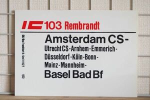 DB ドイツ国鉄 サボ IC インターシティ 103 レンブラント号 /570 Badenerland号 Amsterdam Basel Frankfurt