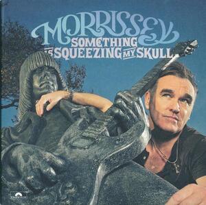 MORRISSEY/SOMETHING IS SQUEEZING MY SKULL/EU盤/新品7インチ!! 商品管理番号：00183