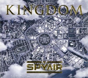 KINGDOM(初回生産限定盤A)(DVD付)/SPYAIR