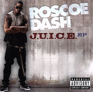 【輸入盤】J.U.I.C.E./RoscoeDash(アーティスト)