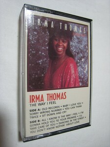 【カセットテープ】 IRMA THOMAS / THE WAY I FEEL US版 アーマ・トーマス ザ・ウェイ・アイ・フィール