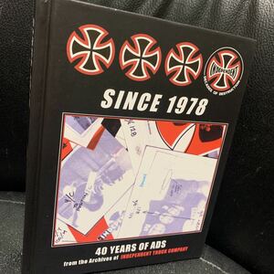 INDEPENDENT SINCE1978 40YEARS OF ADS BOOK インディペンデント スケートボード 記念 SKATEBOARD インテリア