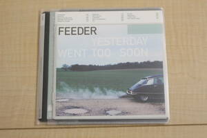 FEEDER YESTERDAY WENT TOO SOON CD 元ケース無し メディアパス収納