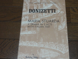 ドニゼッティ「マリア・スチュアルダ」ピアノヴォーカルスコア ベルウィンミルズ社 美品　使用歴なし
