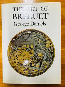 【レア】THE ART OF BREGUET ザ・アート・オブ・ブレゲ　洋書　George Daniels ジョージ・ダニエル　時計　写真集　図説