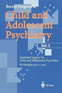 [A11137560]Recent Progress in Child and Adolescent Psychiatry， Vol.2 [ペーパーバ