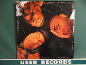 Fishbone ： In Your Face LP (( 落札5点で送料当方負担