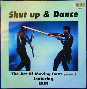 1992BreakBeatsACIDレイヴ！！ Shut Up And Dance　Featuring Erin The Art Of Moving Butts (Remix) 