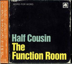 ◆Half Cousin(ハーフ・カズン) 「The Function Room」◆国内盤