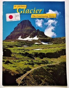 中古本 　『 In Pictures Glacier: The Continuing Story 』とじ込み日本語解説