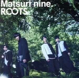 ＲＯＯＴＳ（パターンＡ）（ＤＶＤ付）／祭ｎｉｎｅ．