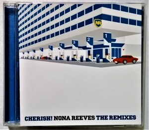 中古CD　 ノーナ・リーヴス『 CHERISH! NONA REEVES THE REMIXES 』 品番：WPC6-10187