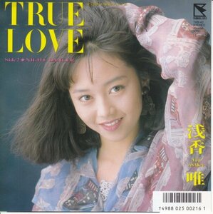7”Single,浅香唯　TRUE LOVE