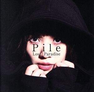 Lost Paradise(初回限定盤A)(DVD付)/Pile