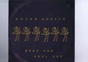 LP Noise Addict / Meet The Real You GR 024-1