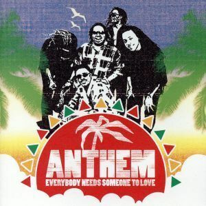 Ｅｖｅｒｙｂｏｄｙ　Ｎｅｅｄｓ　Ｓｏｍｅｏｎｅ　Ｔｏ　Ｌｏｖｅ／ＡＮＴＨＥＭ（ＲＥＧＧＡＥ）