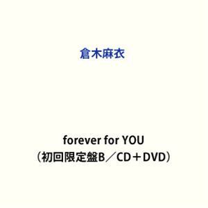 forever for YOU（初回限定盤B／CD＋DVD） 倉木麻衣