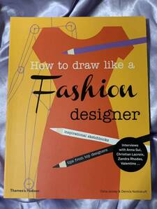 洋書 How to Draw Like a Fashion Designer ファッションデザイナー