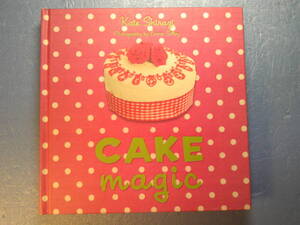 英語料理「Cake Magicケーキマジック」Kate Shirazi著 Pavilion Books 2011年