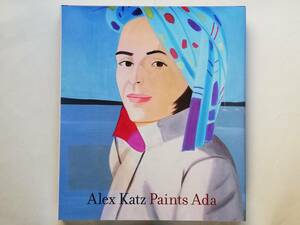 Robert Storr / Alex Katz Paints Ada　アレックス・カッツ