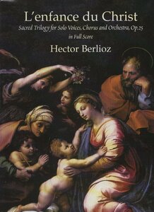 【楽譜】ベルリオーズ『キリストの幼時』 Dover publ. Berlioz L