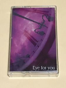 ◆ Eye for you デモテープ 「Eye for you」V系 ヴィジュアル系　Crow-Sis Ruellia QROSS Lanus Dune