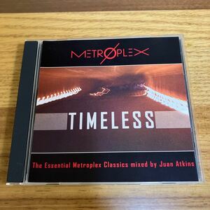 METROPLEX/ TIMELESS/the essential metroplex classics mixed by juan atkins/model 500.X-RAY.channel one.UR他 デトロイトエレクトロ