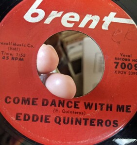 EDDIE QUINTEROS エディ・キンテロス Come Dance With Me 7インチ◇USオリジナル◇ロックンロールジャイバー