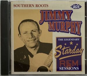 ジミーマーフィー(Jimmy Murphy)/Southern Roots(The Legendary Starday REM Sessions)アラバマ生まれロカビリアン/シンガーソングライター