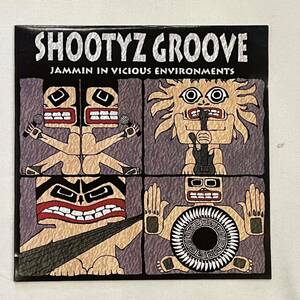 SHOOTYZ GROOVE / jammin in visious environments LP