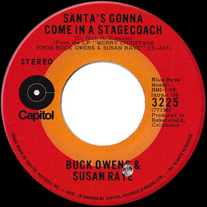 加7 Buck Owens, Susan Raye Santas Gonna Come In A Stagecoach / One Of Everything You Got 3225 Capitol Records /00080