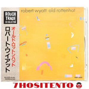 ★Rough TradeからリリースされたRobert Wyatt(ex. Soft Machine)による1985年作★国内盤旧規格/解説/対訳付★Old Rottenhat★VDP-5081