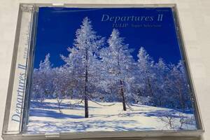 チューリップ　Departures II ～チューリップ・スーパー・セレクション