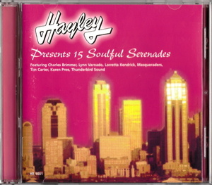 V.A. (HAYLEY RECORDS) - 15 SOULFUL SERENADES (2000) インディソウル 極上コンピ ~90年代未発表音源集~ MODERN DEEP & SWEET R&B/SOUL