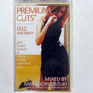 MASANORI SUZUKI/PREMIUM CUTS 002 SINCERELY/ORGAN B .PROGRAM NONE カセット □