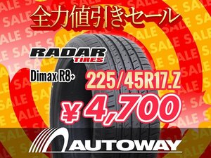 新品 225/45R17 Radar レーダー Dimax R8+ タイヤ ★全力値引きセール★