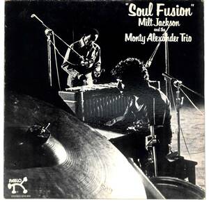 e8316/LP/米/Milt Jackson And The Monty Alexander Trio/Soul Fusion