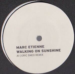 ②12) MARC ETIENNE / WALKING ON SUNSHINE / ERIC SNEO REMIX